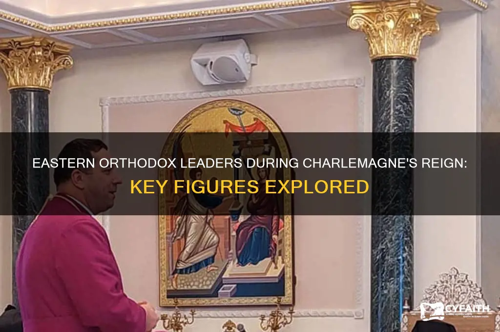 who was in the easern orthodox when charlemange