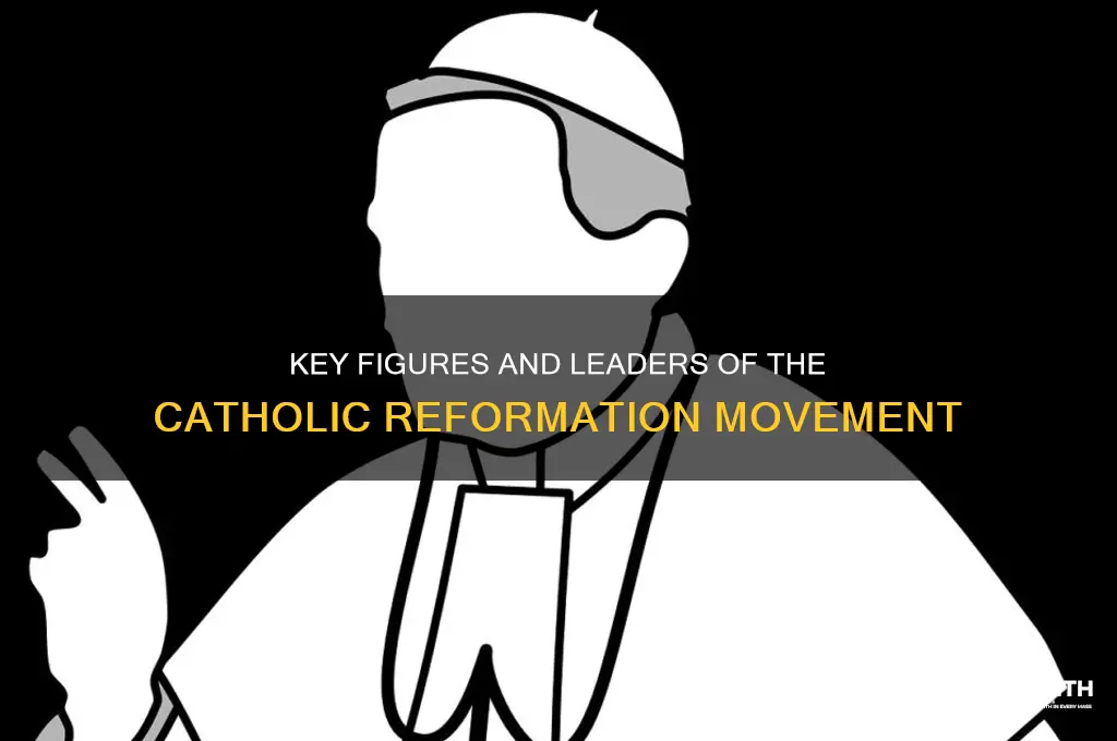 who was involved in the catholic reformation