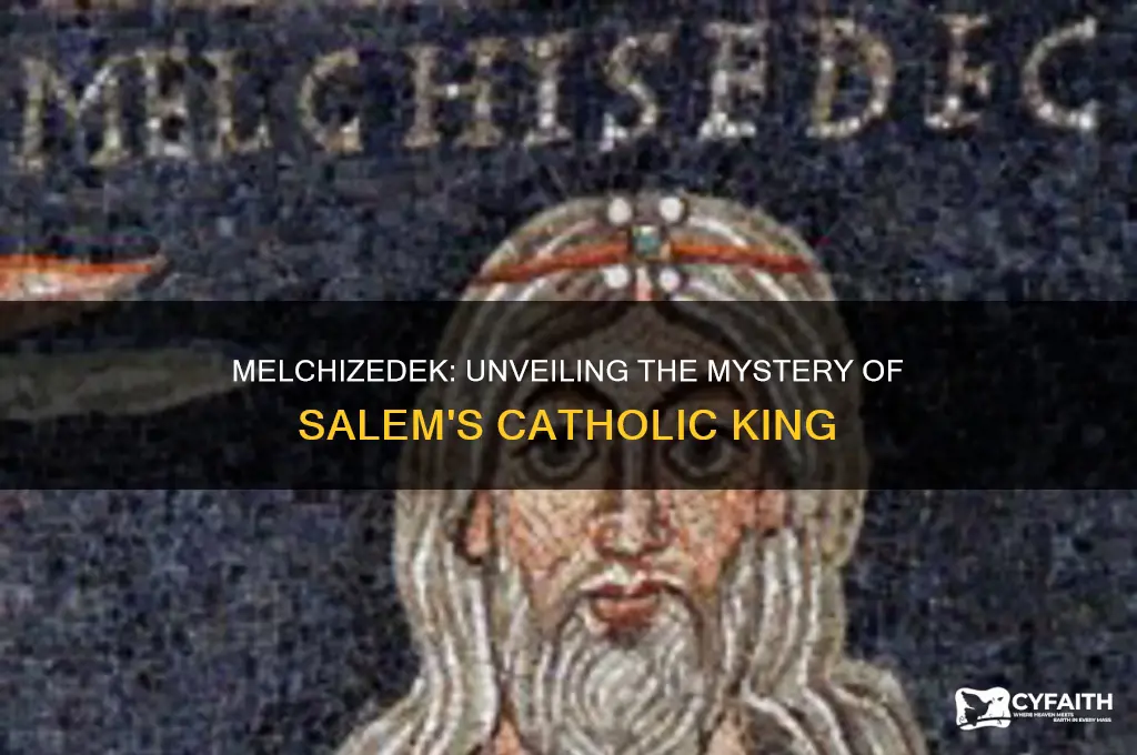 who was melchizedek king of salem catholic