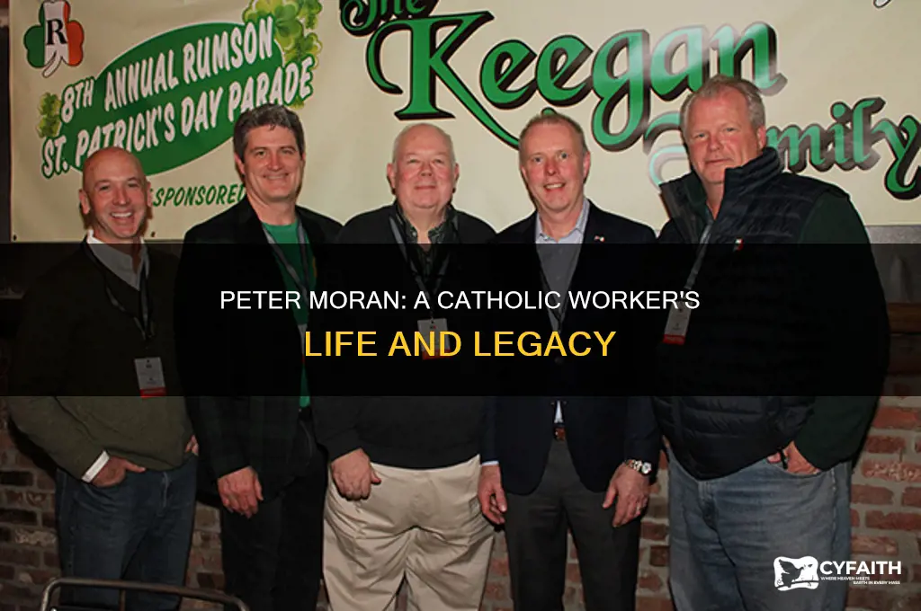 who was peter moran of the catholic worker