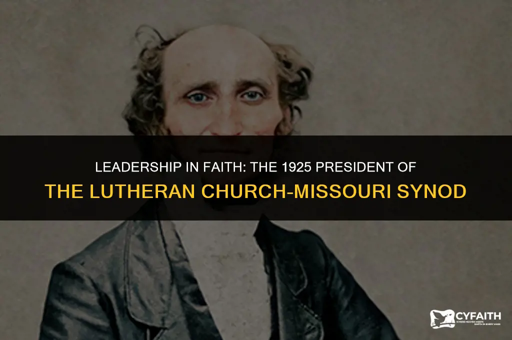 who was president of the lutheran church-missouri synod in 1925