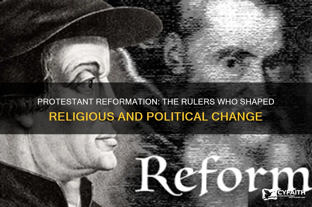 who was ruling during the protestant reformation