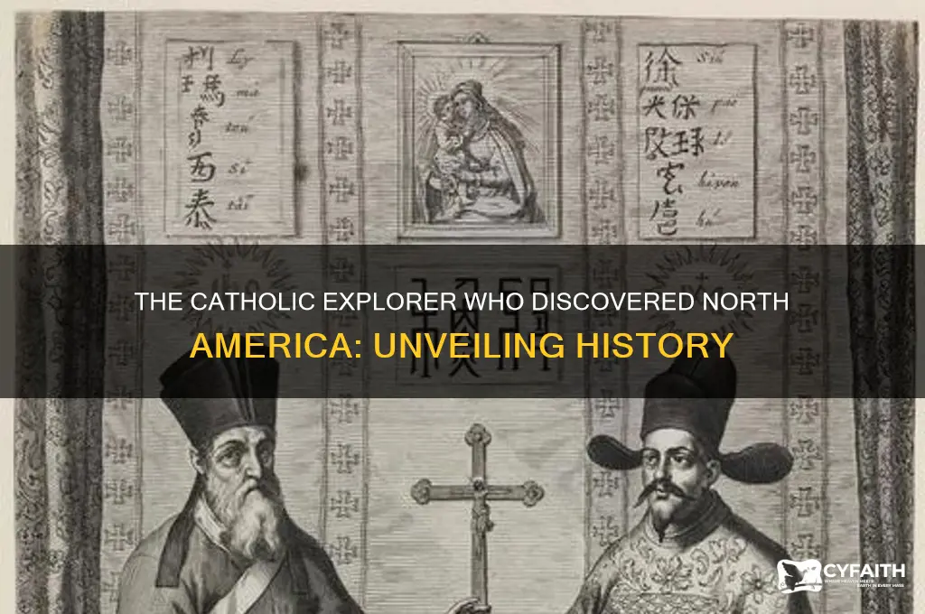 who was the catholic explorer to discover north america