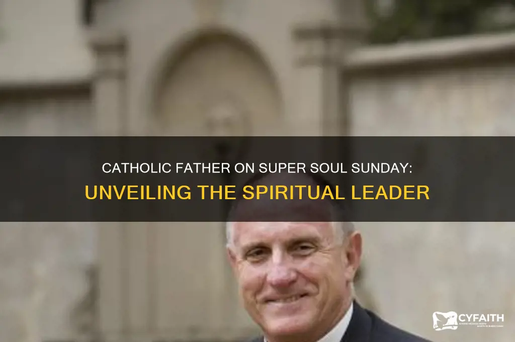 who was the catholic father on super soul sunday