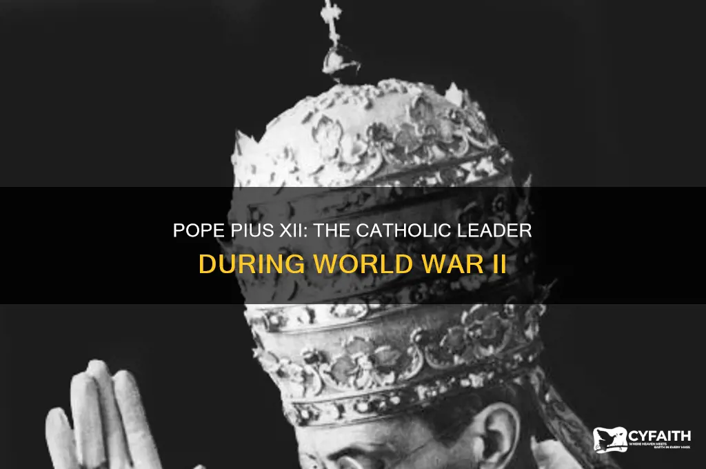 who was the catholic pope during world war 2