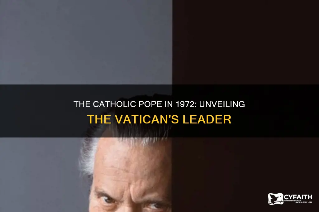 who was the catholic pope in 1972