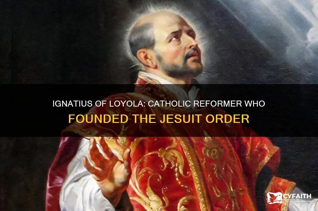 who was the catholic reformer who founded the jesuit order