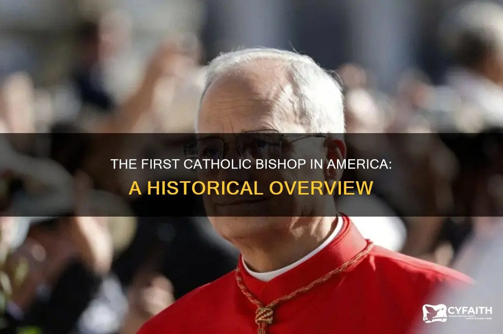 who was the first catholic bishop in america
