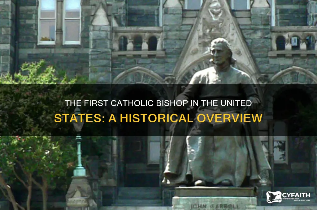 who was the first catholic bishop in the united states