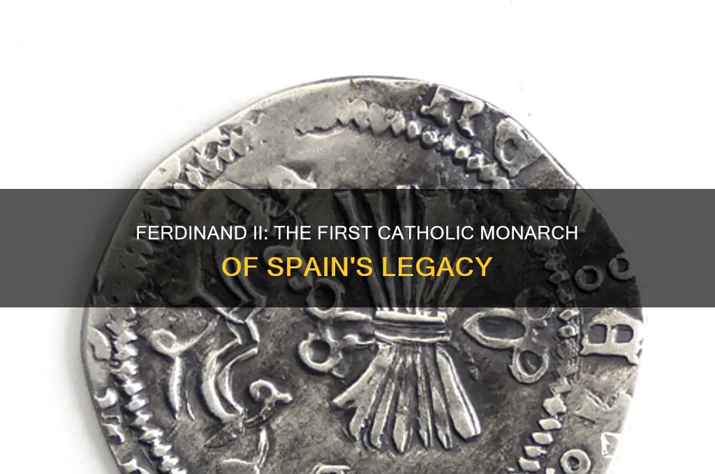 who was the first catholic king of spain