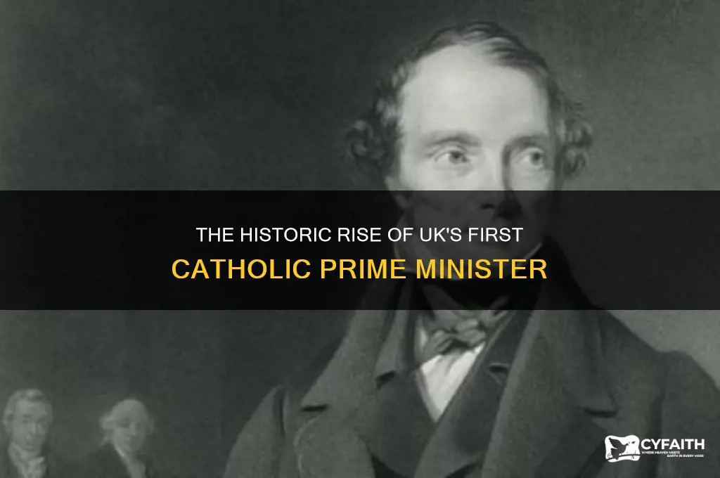 who was the first catholic prime minister of uk