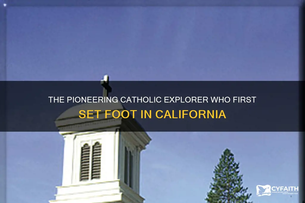 who was the first catholic to enter californa