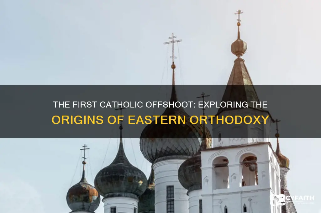 who was the first offshoot of catholics