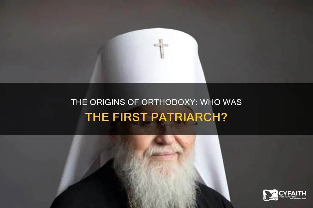 who was the first orthodox patriarch