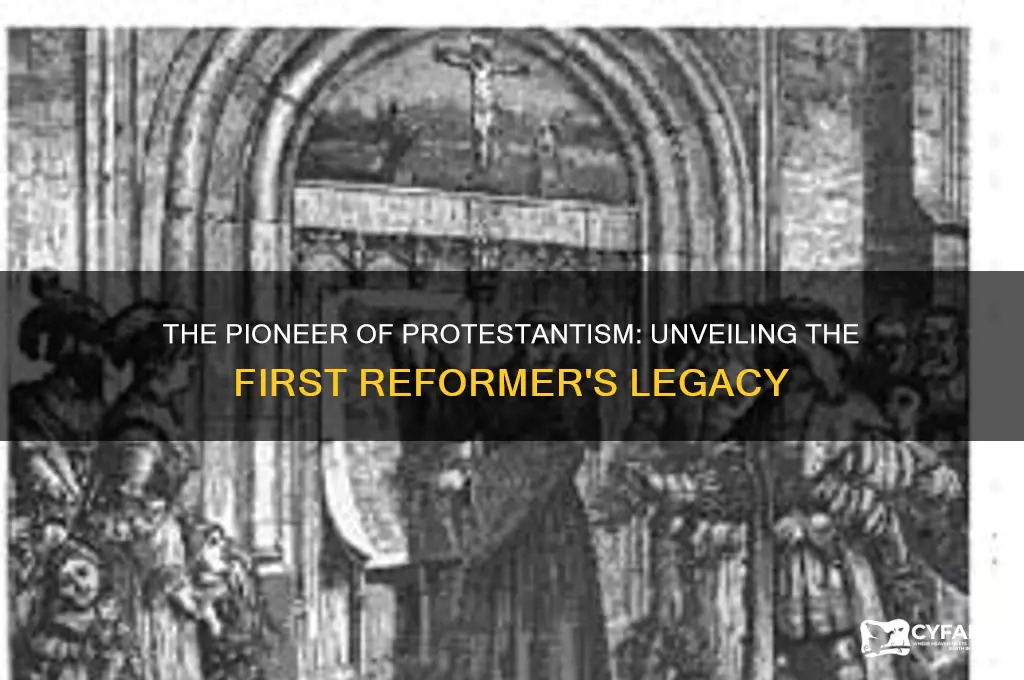 who was the first protestant reformer