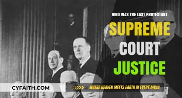 The Last Protestant Supreme Court Justice: A Historical Overview