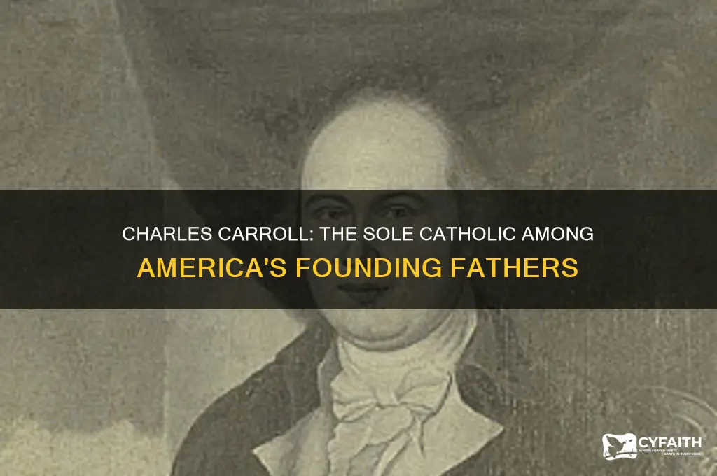 who was the only catholic founding father