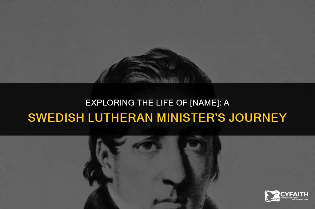 who was the swedish lutheran who ministered among the