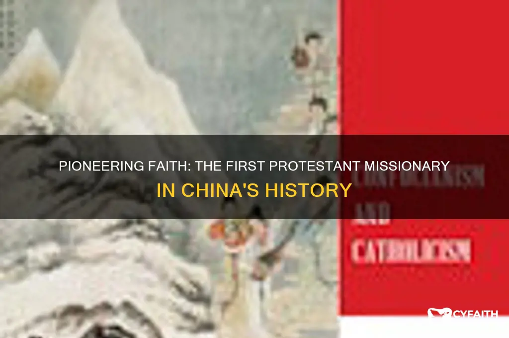 who was thje first protestant missionaru in china