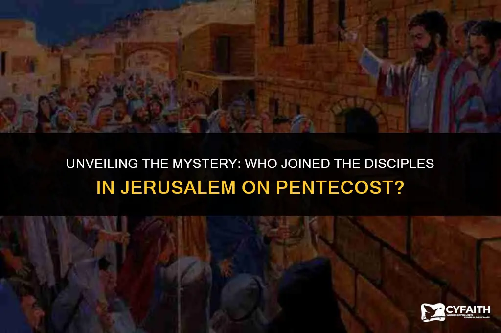 who was with the disciples in jerusalem on pentecost