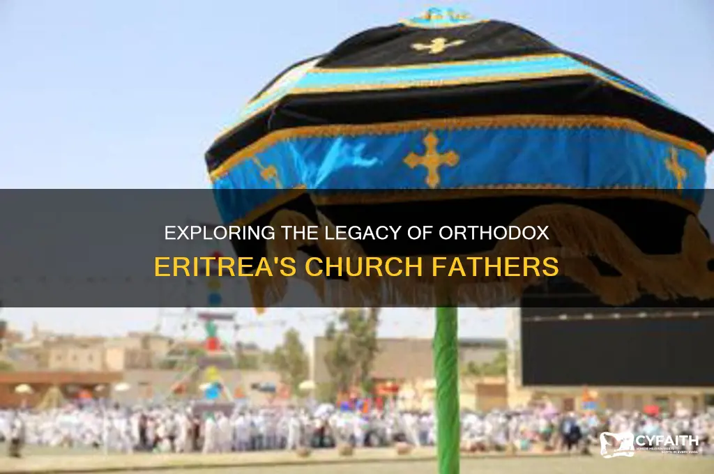 who were church fahters of orthodox eritrean church