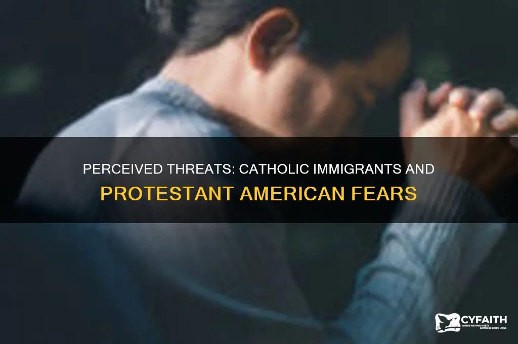 who were perceived as a threat to protestant americans
