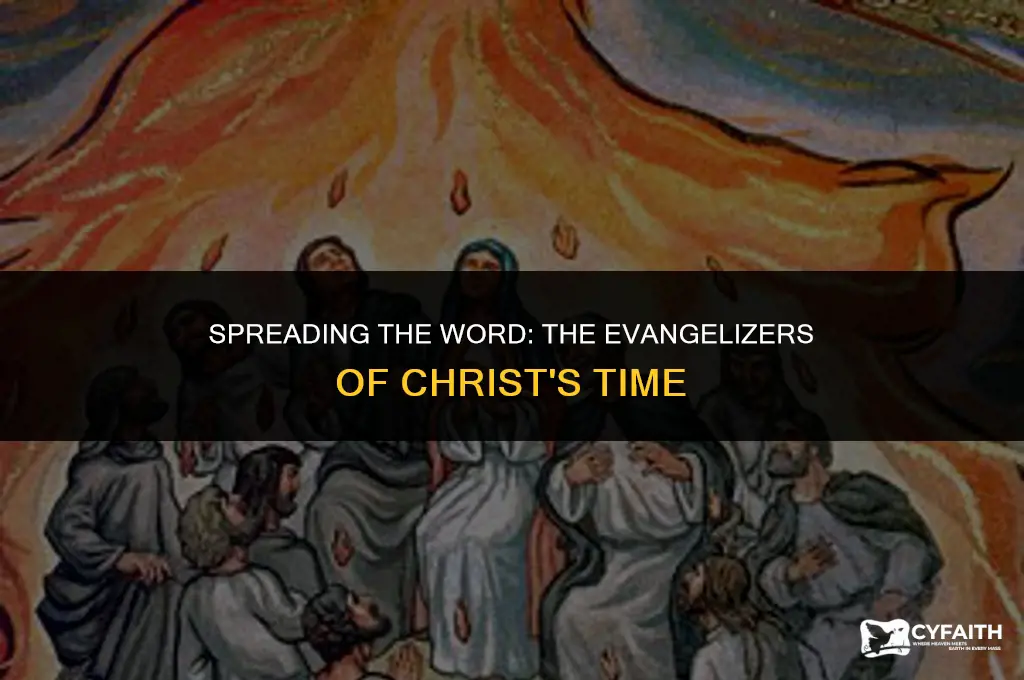 who were the evangelizers in christs time