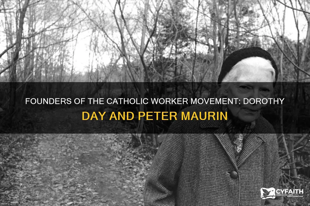 who were the founders of the catholic worker movement