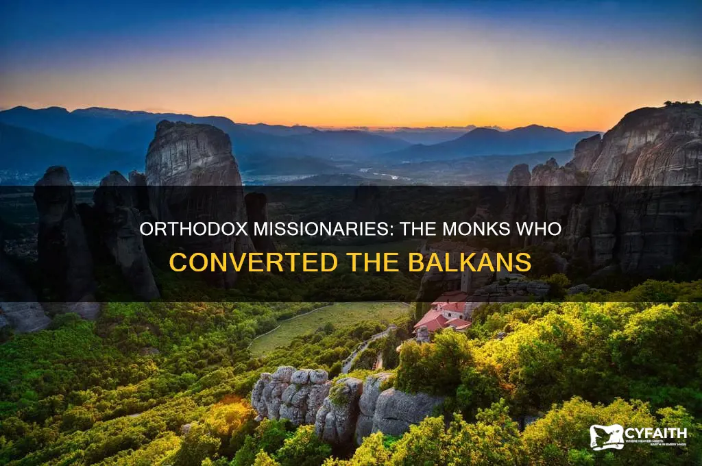 who were the monks to convert balkans to orthodox