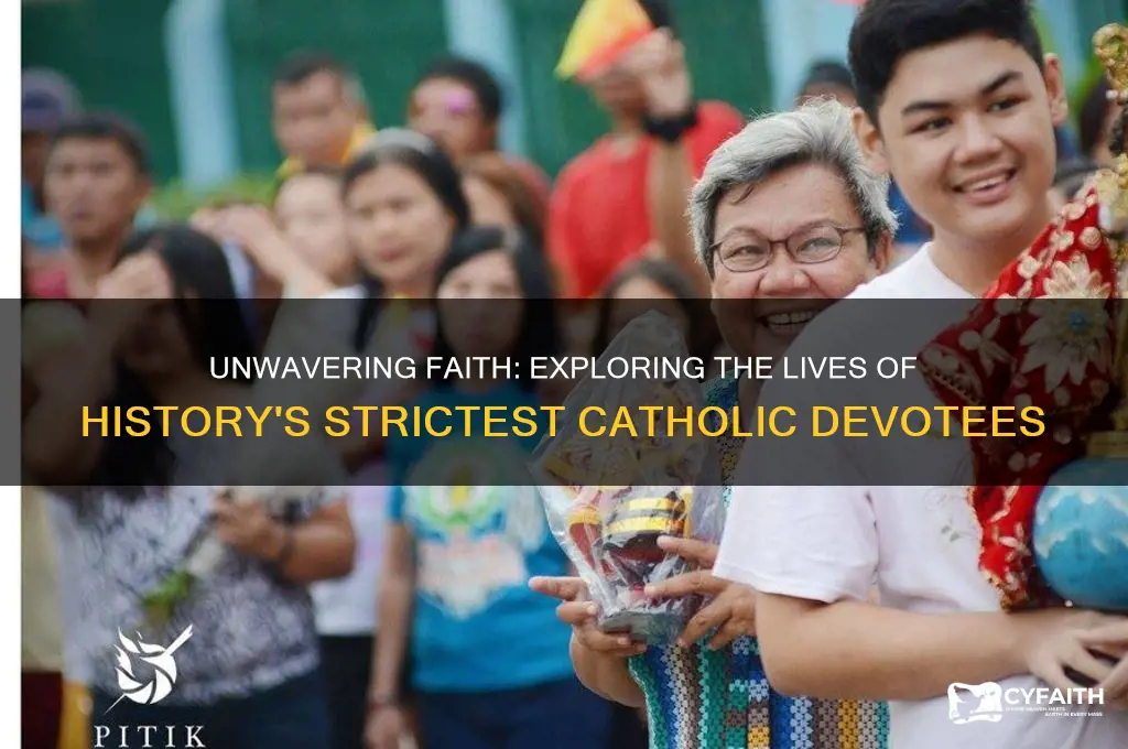 who were the most strict catholics