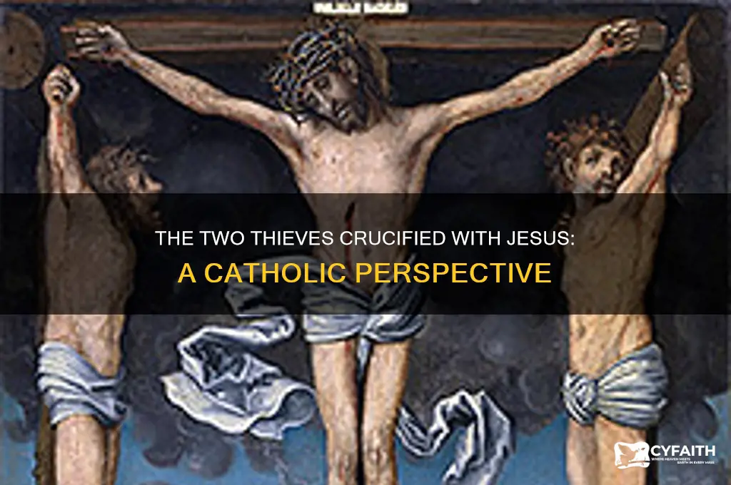 who were two other men crucified with jesus catholic