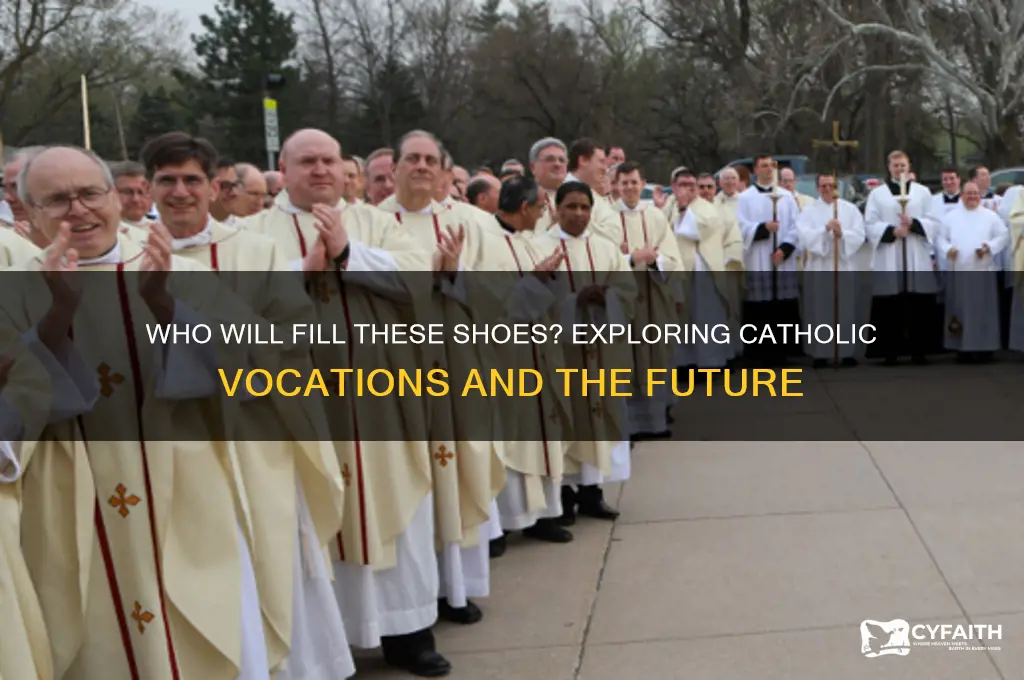 who will fill these shoes catholic vocations