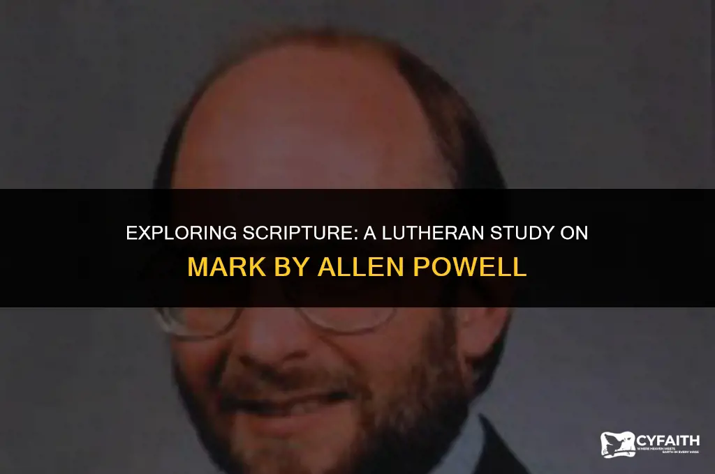 who wrote the bible lutheran bible study mark allen powell