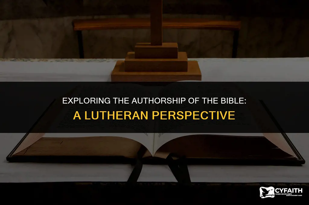 who wrote the bible lutheran bible study