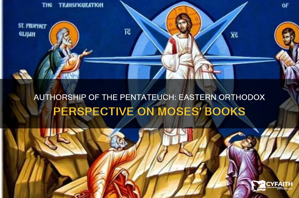 who wrote the books of moses eastern orthodox