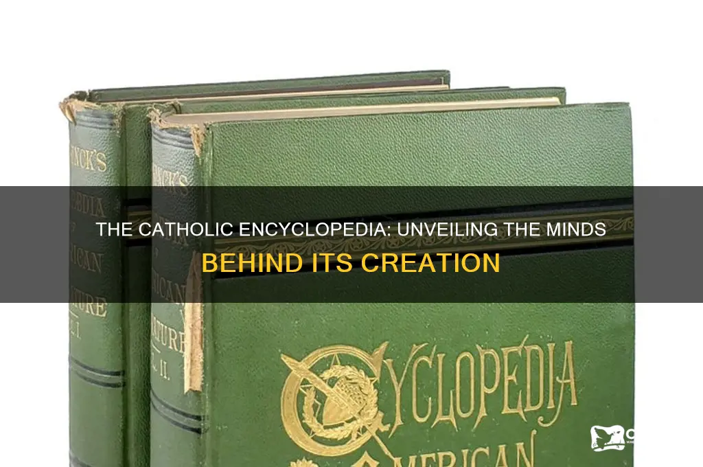 who wrote the catholic encyclopedia