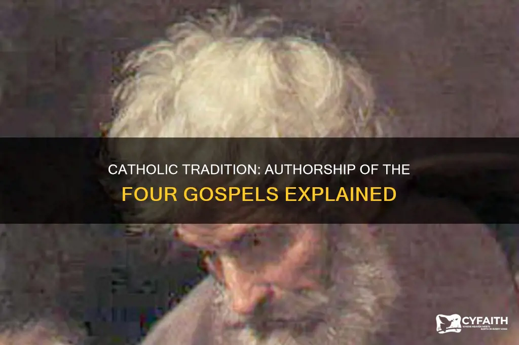 who wrote the four gospels catholic