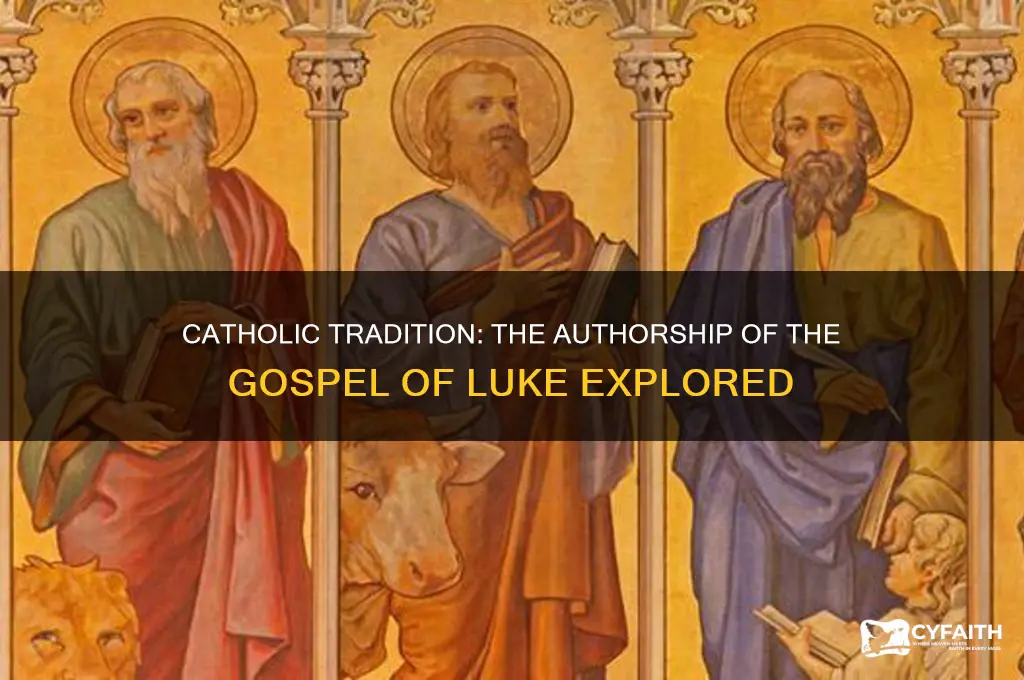 who wrote the gospel of luke catholic