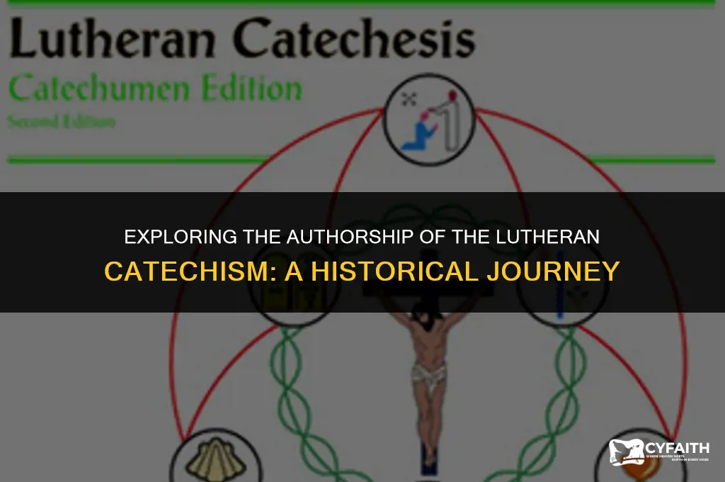 who wrote the lutheran catechism