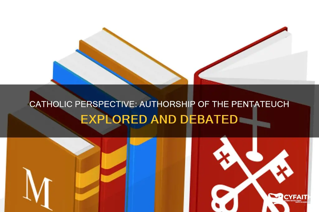 who wrote the pentateuch catholic view