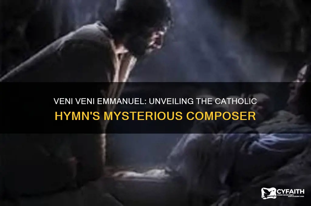 who wrote veni veni emmanuel catholic