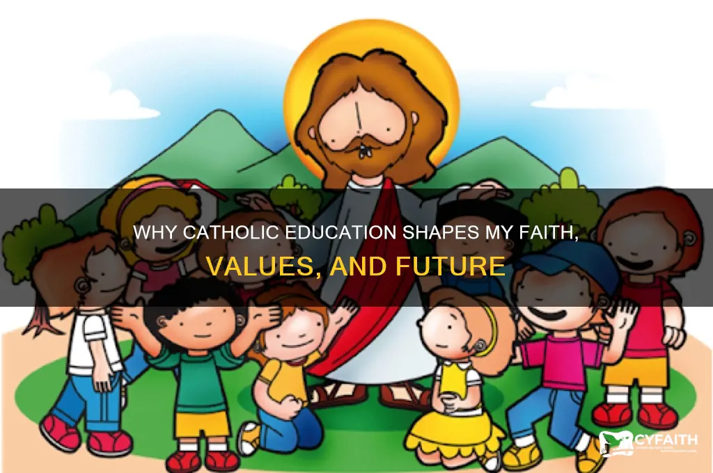 why a catholic education is important to me essay