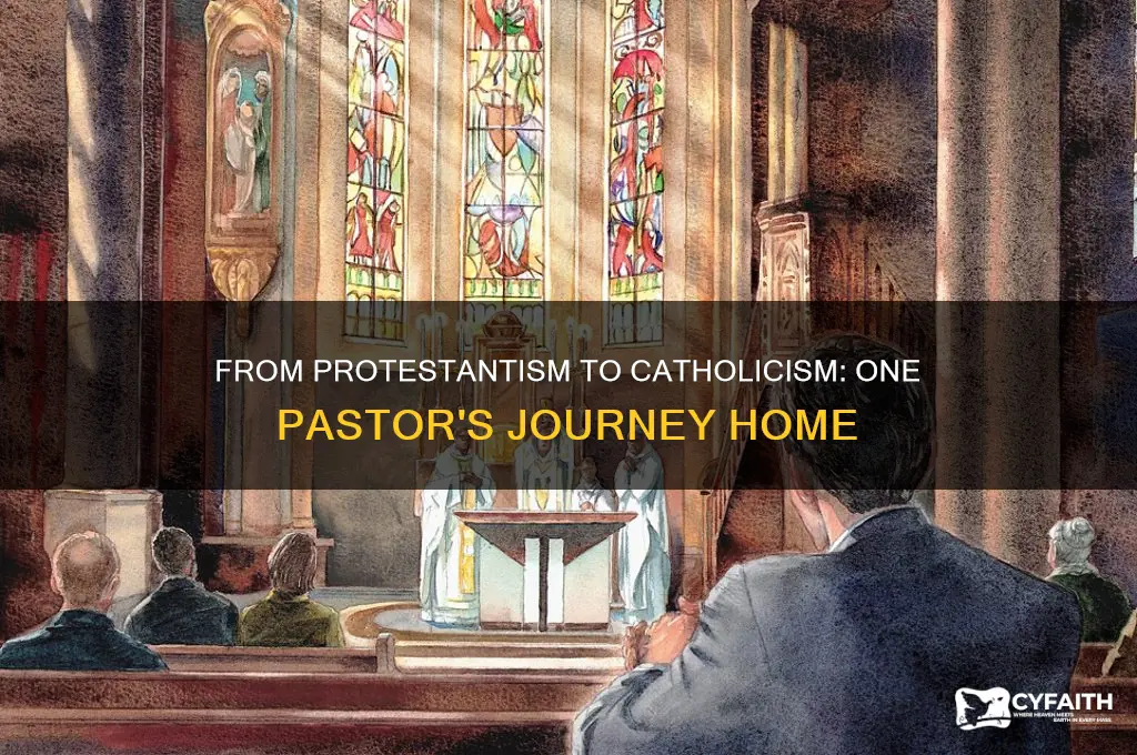 why a protestant pastor became catholic