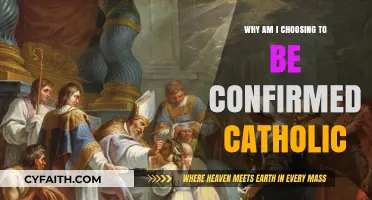 Choosing Confirmation: My Journey to Embrace the Catholic Faith