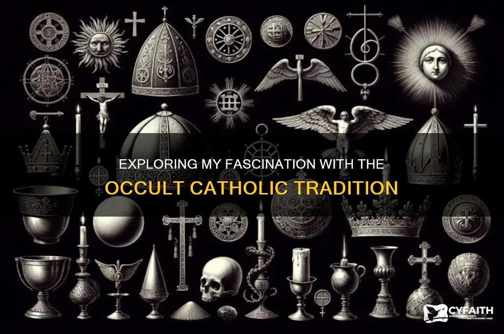 why am i drawn to the occult catholic