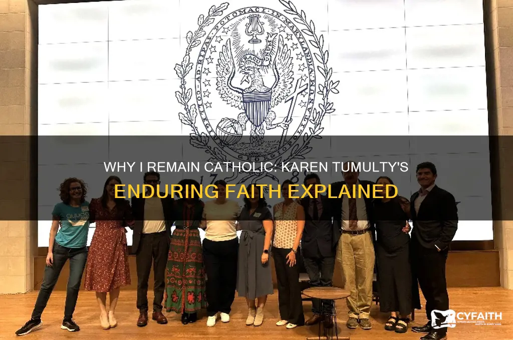 why am i still a catholic karen tumulty