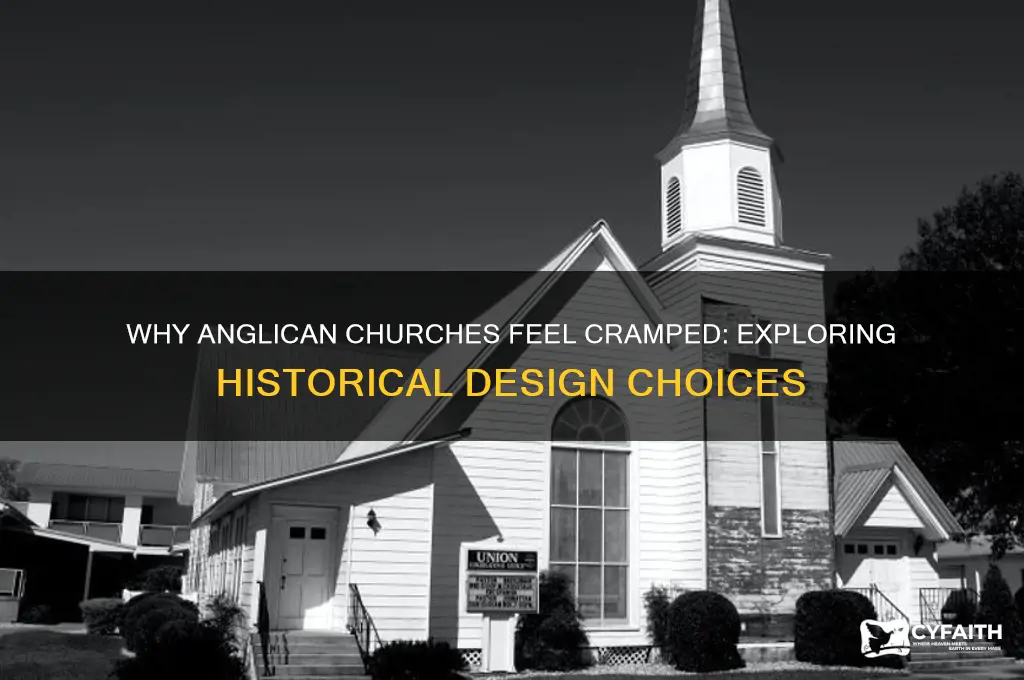 why are anglican churches so cramped