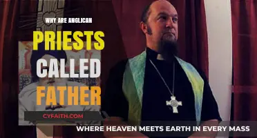 Why Anglican Priests Are Called 'Father': Exploring the Tradition