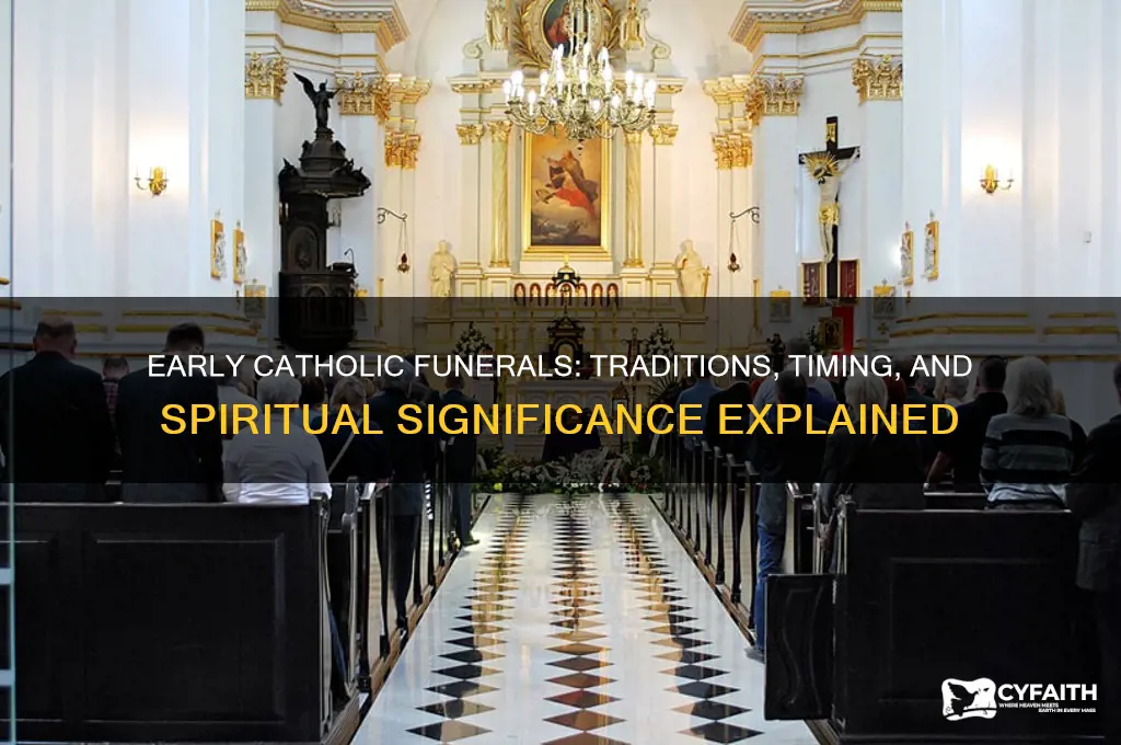 why are catholic funeral services early in the day
