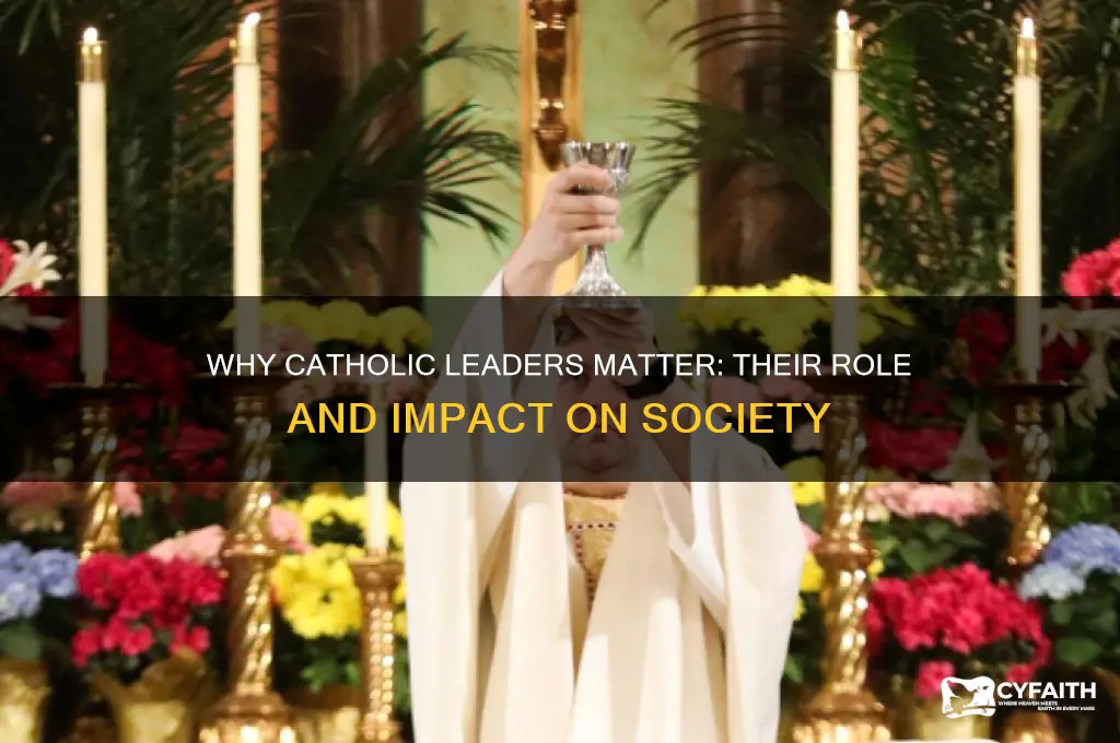 why are catholic leaders important